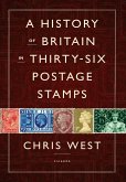 History of Britain in Thirty-six Postage Stamps