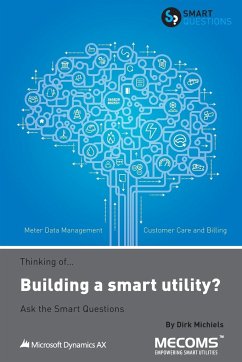 Thinking of...Building a smart utility? Ask the Smart Questions - Michiels, Dirk