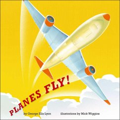 Planes Fly! - Lyon, George Ella