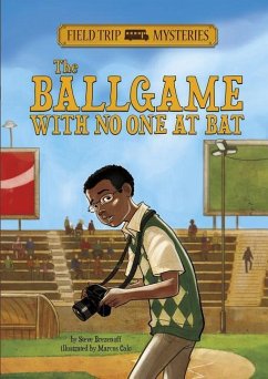 Field Trip Mysteries: The Ballgame with No One at Bat - Brezenoff, Steve