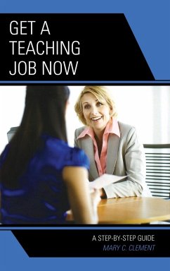 Get a Teaching Job NOW - Clement, Mary C.