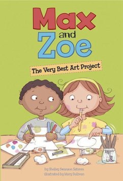 Max and Zoe: The Very Best Art Project - Swanson Sateren, Shelley