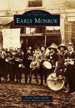 Early Monroe - Taylor, Dexter; Monroe Historical Society
