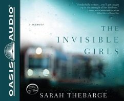 The Invisible Girls: A Memoir - Thebarge, Sarah