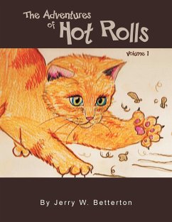 The Adventures of Hot Rolls - Betterton, Jerry W.