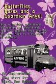 Butterflies, Buses, and a Guardian Angel