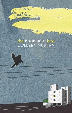 The Goodnight Bird - Murphy, Colleen