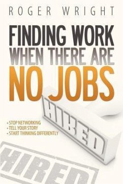 Finding Work When There Are No Jobs - Wright, Roger