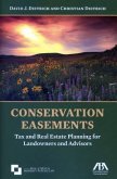 Conservation Easements: Tax and Real Estate Planning for Landowners and Advisors [With CDROM]