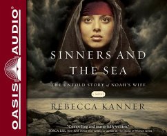 Sinners and the Sea: The Untold Story of Noah's Wife - Kanner, Rebecca