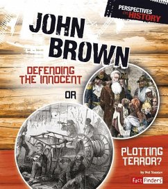 John Brown: Defending the Innocent or Plotting Terror? - Yomtov, Nel