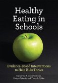 Healthy Eating in Schools: Evidence-Based Interventions to Help Kids Thrive