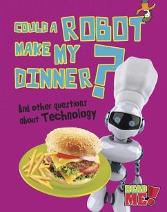 Could a Robot Make My Dinner?: And Other Questions about Technology - Barnham, Kay