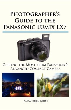 Photographer's Guide to the Panasonic Lumix LX7 - White, Alexander S.