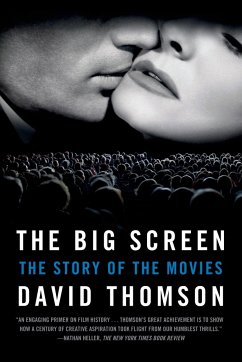 The Big Screen: The Story of the Movies - Thomson, David