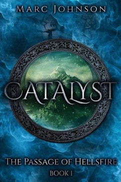 Catalyst (The Passage of Hellsfire, Book 1) - Johnson, Marc a.