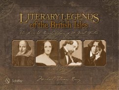 Literary Legends of the British Isles: The Lives & Burial Places of 50 Great Writers - Barry, Michael Thomas