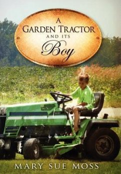 A Garden Tractor and Its Boy - Moss, Mary Sue