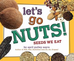 Let's Go Nuts!: Seeds We Eat - Sayre, April Pulley