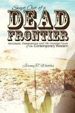 Swept Out of a Dead Frontier: Apocalypse, Disappearance and the Uncertain Future of the Contemporary Western
