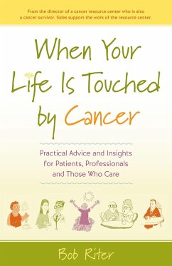 When Your Life Is Touched by Cancer - Riter, Bob