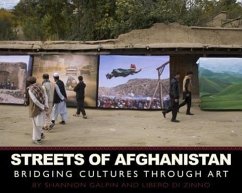 Streets of Afghanistan: Bridging Cultures Through Art - Galpin, Shannon
