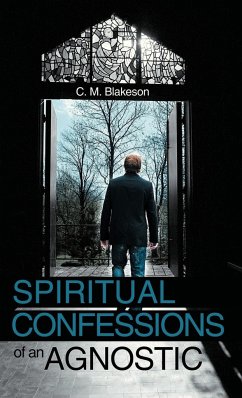 Spiritual Confessions of an Agnostic - Blakeson, C. M.