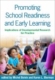 Promoting School Readiness and Early Learning: Implications of Developmental Research for Practice