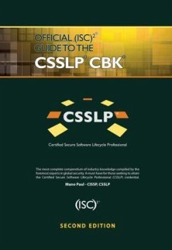 Official (ISC)2 Guide to the CSSLP CBK - Paul, Mano (SecuRisk Solutions, Pflugerville, Texas, USA)