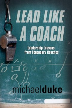 LEAD LIKE A COACH - Duke, Michael