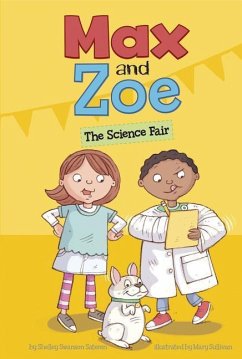 Max and Zoe: The Science Fair - Swanson Sateren, Shelley