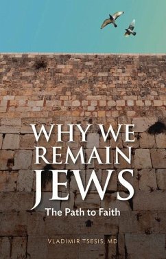 Why We Remain Jews: The Path to Faith - Tsesis, Vladimir