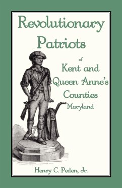 Revolutionary Patriots of Kent and Queen Anne's Counties - Peden, Jr. Henry C.