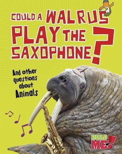 Could a Walrus Play the Saxophone?: And Other Questions about Animals - Mason, Paul