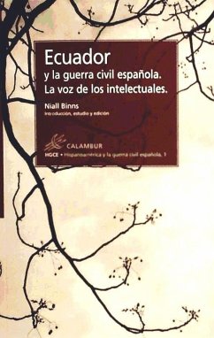Ecuador y la Guerra Civil española : la voz de los intelectuales - Binns, Niall