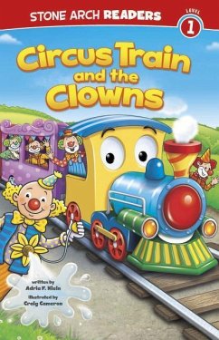 Circus Train and the Clowns - Klein, Adria Fay