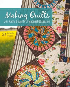 Making Quilts with Kathy Doughty of Material Obsession-Print-on-Demand-Edition - Kathy Doughty, Kathy Doughty