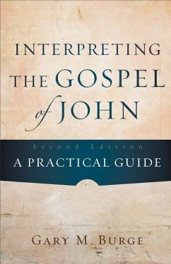 Interpreting the Gospel of John - Burge, Gary M