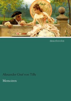 Memoiren - Tilly, Alexander von