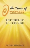 The Power of Oneness: Live the Life You Choose