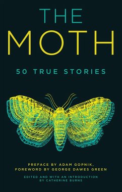 The Moth - The Moth; Burns, Catherine; Gopnik, Adam; Green, George Dawes