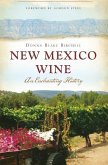 New Mexico Wine: An Enchanting History