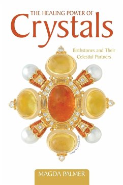 The Healing Power of Crystals - Palmer, Magda