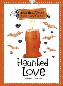 Haunted Love (Claudia and Monica: Freshman Girls) - Gallagher, Diana G.