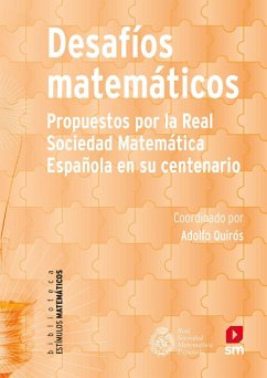 Desafios matemáticos : propuestos por la Real Sociedad Matemática Española en su centenario - Real Sociedad Matemática Española