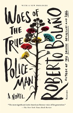 Woes of the True Policeman - Bolaño, Roberto