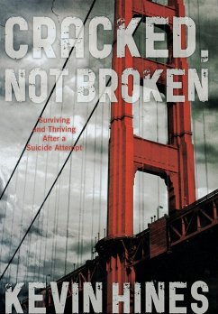 Cracked, Not Broken - Hines, Kevin