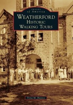 Weatherford: Historic Walking Tours - Haynes, Trina M.