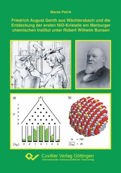 Friedrich August Genth aus Wächtersbach und die Entdeckung der ersten NiO-Kristalle am Marburger chemischen Institut unter Robert Wilhelm Bunsen - Petrik, Marek