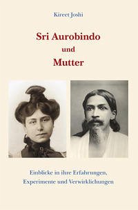 Sri Aurobindo und Mutter - Joshi, Kireet